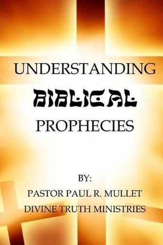 Understaning biblical prophecy - understaning,